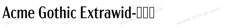 Acme Gothic Extrawid字体转换